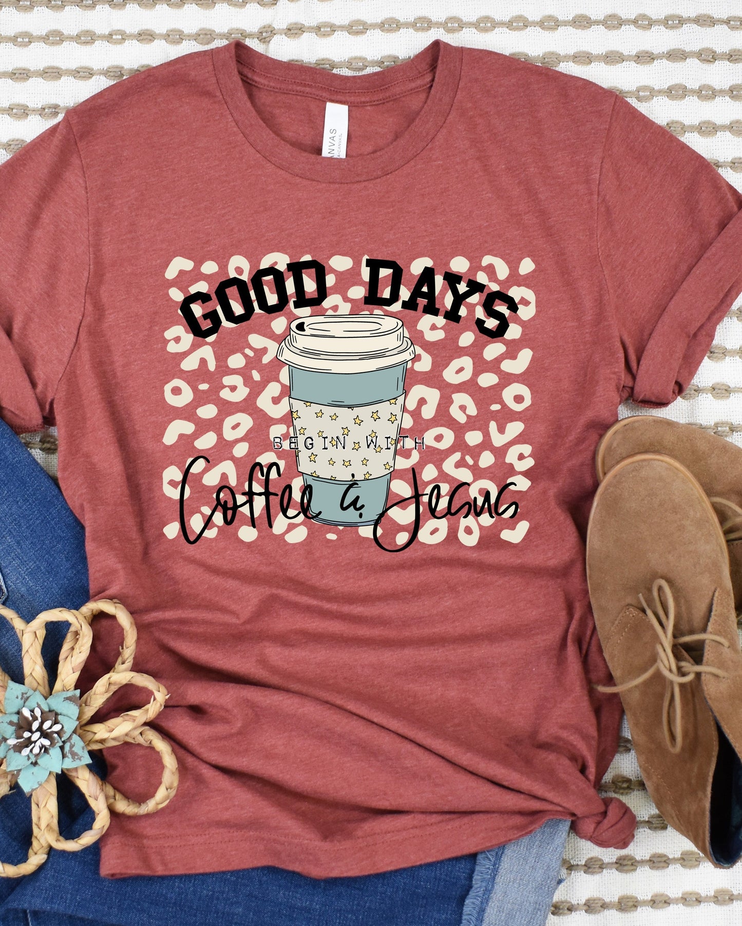 Good Days Begin with Coffee & Jesus