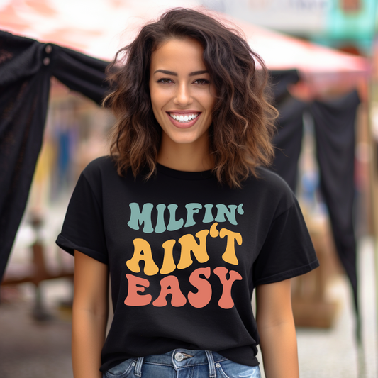 Milfin' Ain't Easy