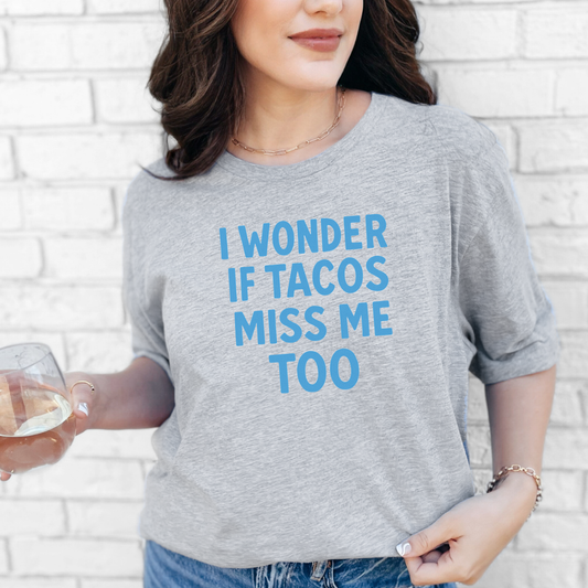 Tacos Miss Me Graphic Tee