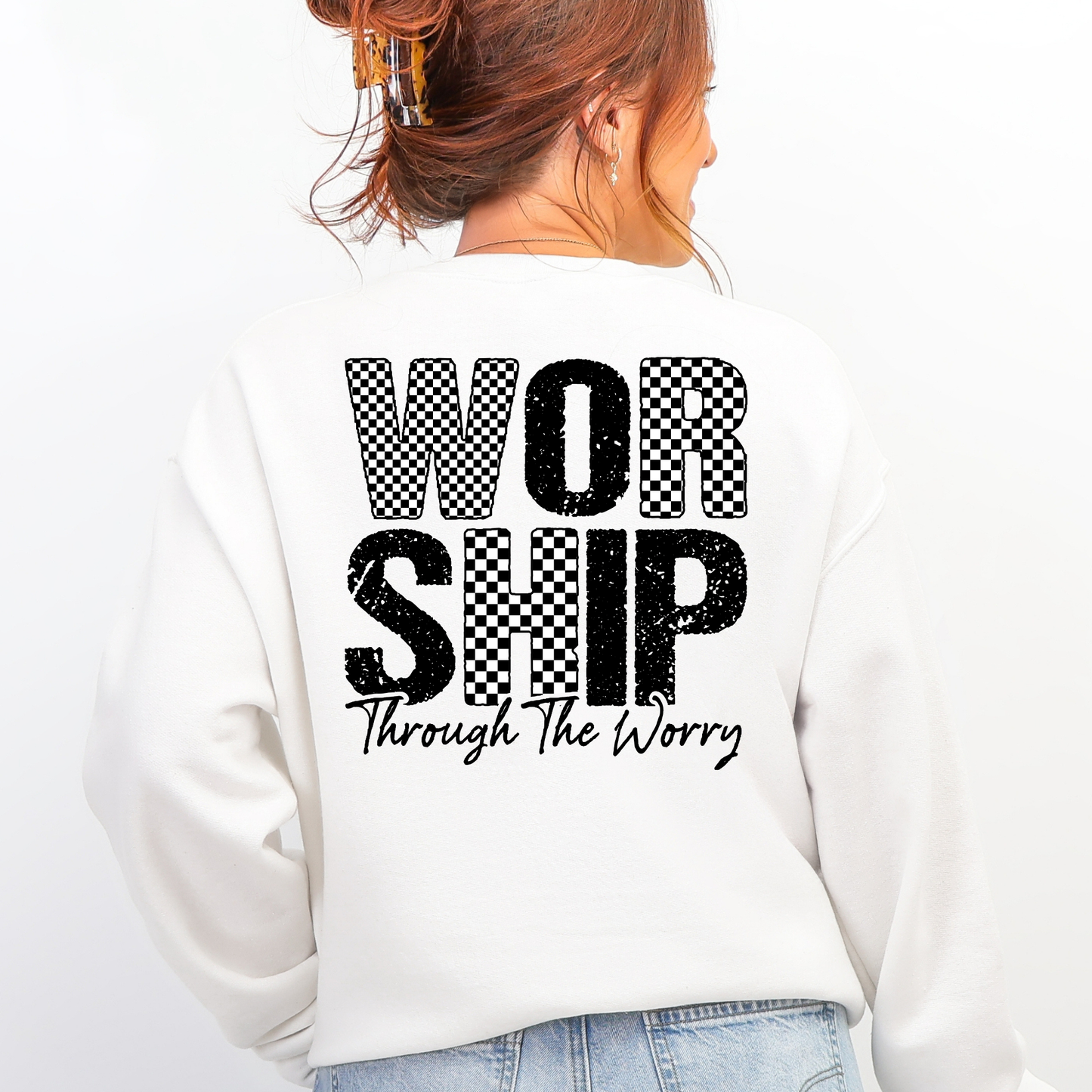Worship Through the Worry Sweatshirt