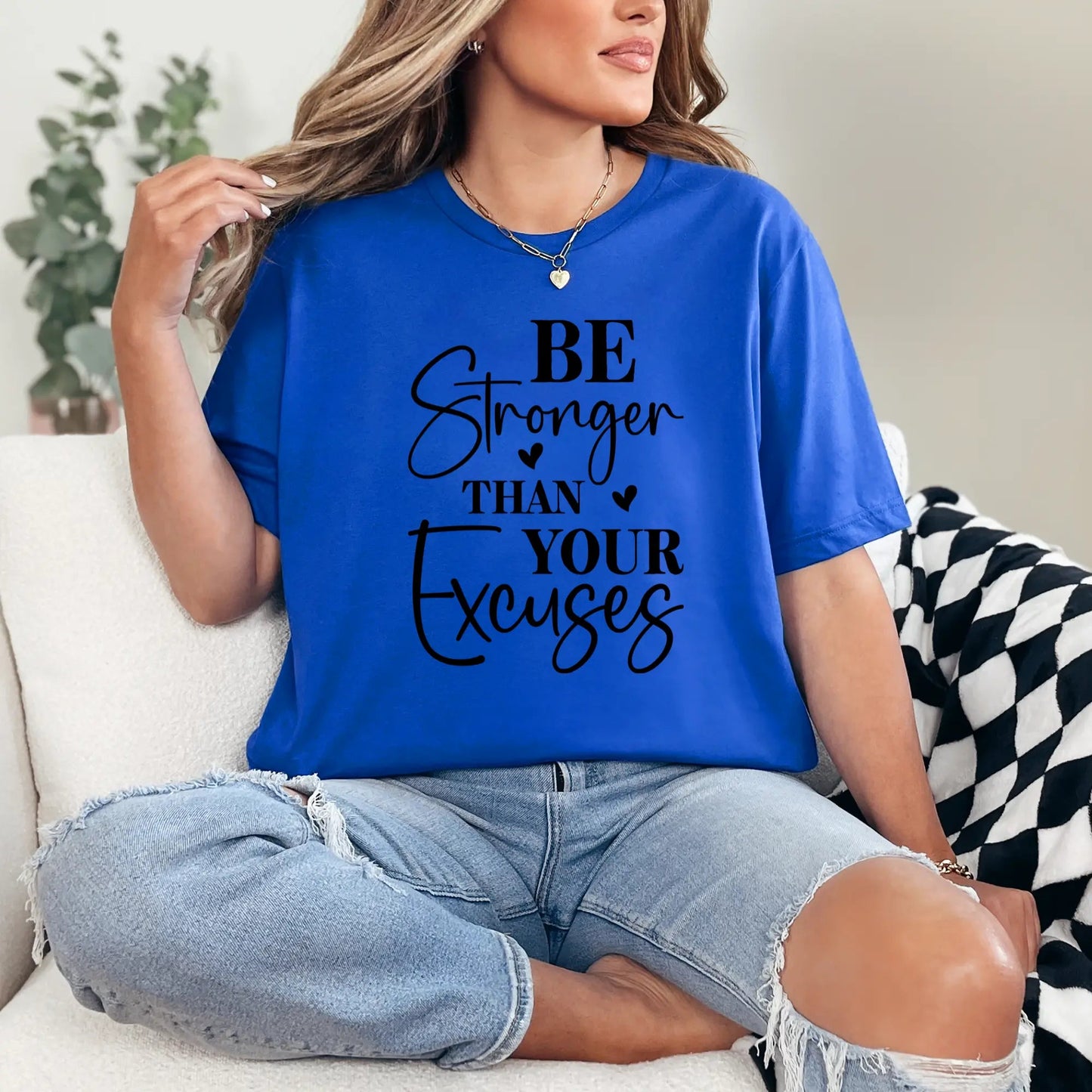 Be Stronger than your Excuses Graphic Tee