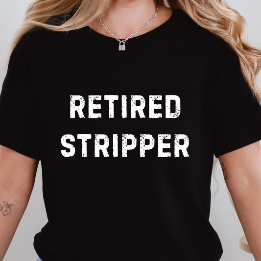 Retired Stripper Graphic Tee