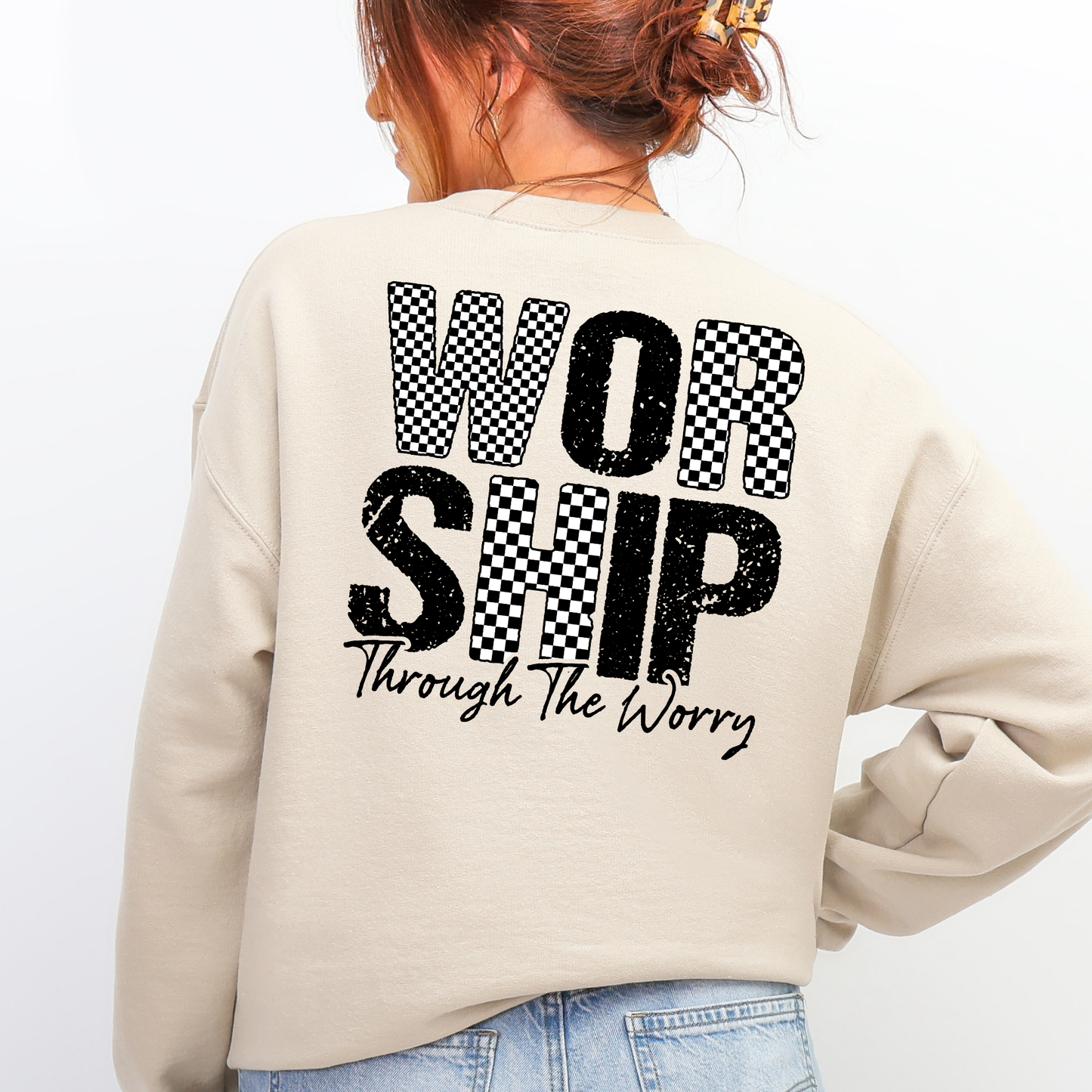 Worship Through the Worry Sweatshirt