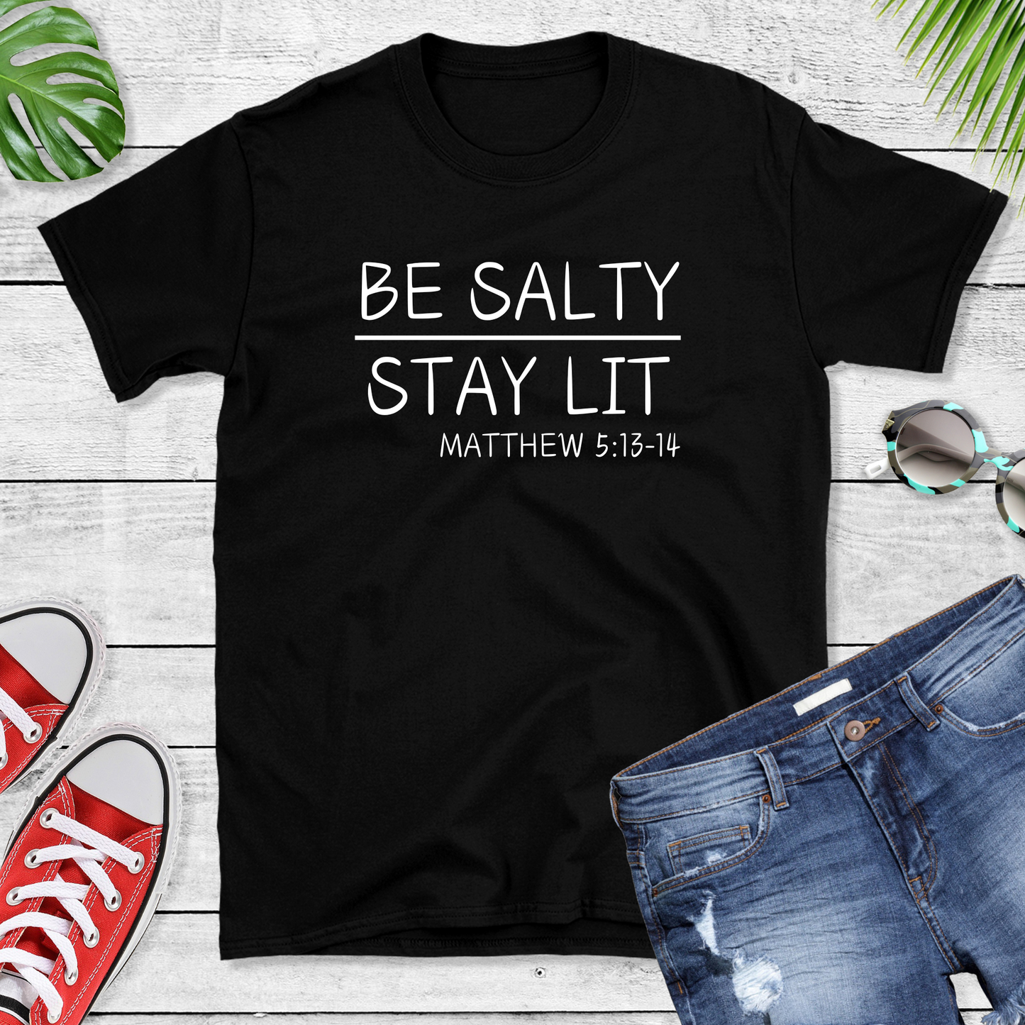 Be Salty Stay Lit