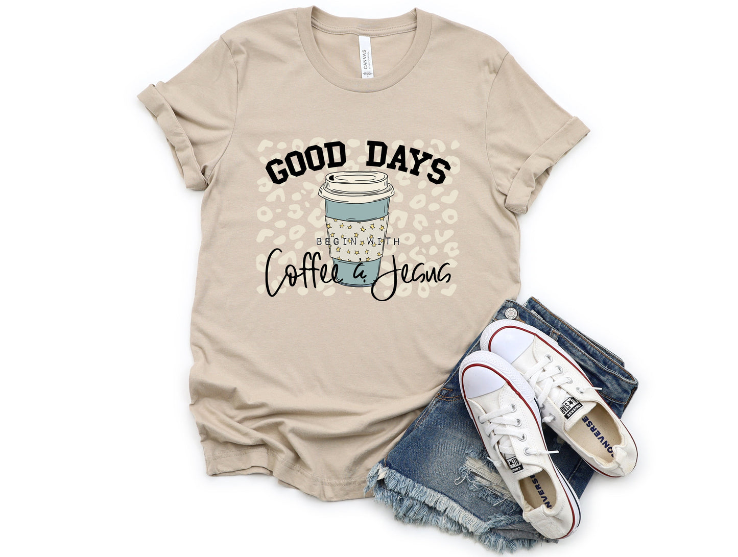 Good Days Begin with Coffee & Jesus