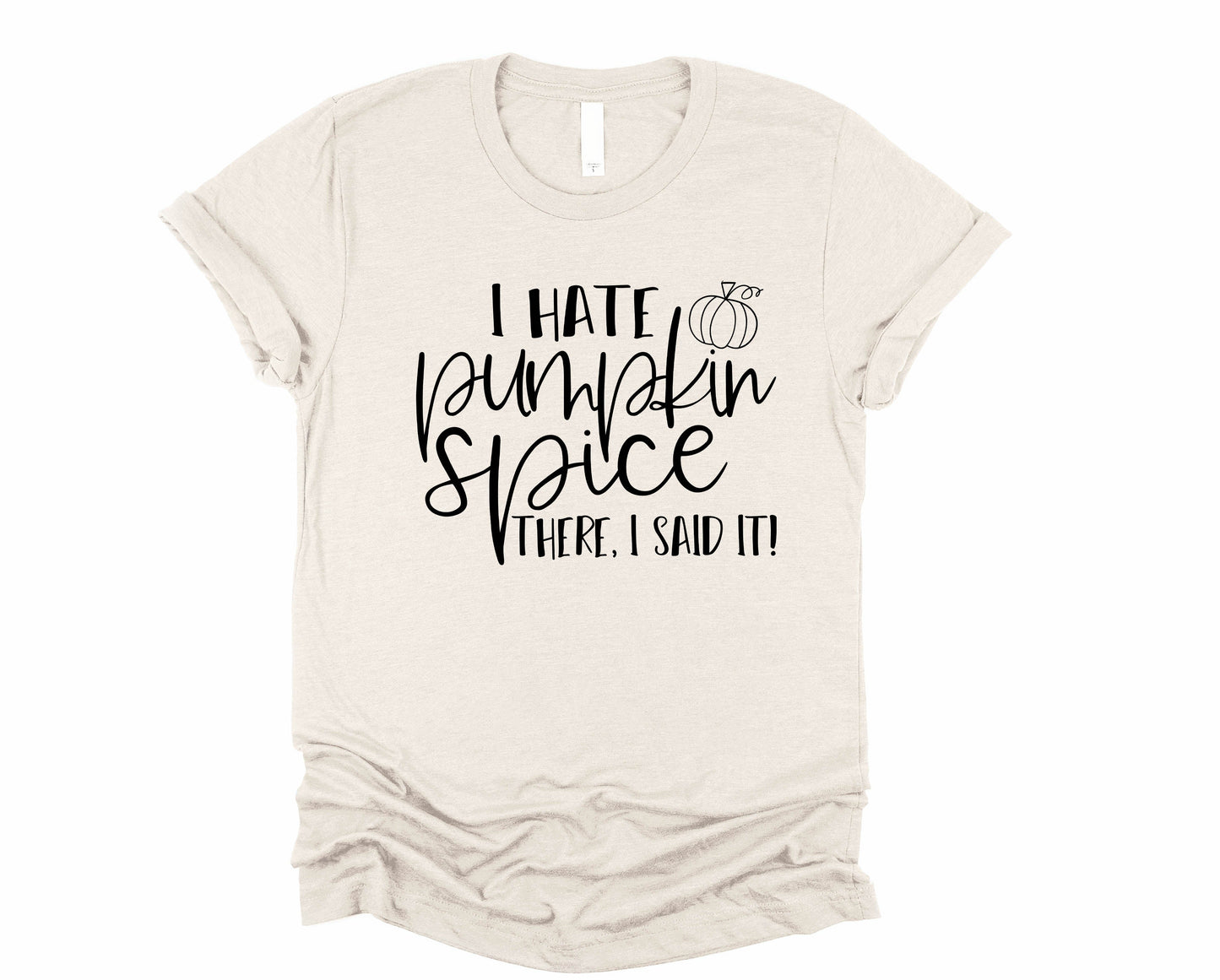 I Hate Pumpkin Spice, I said it